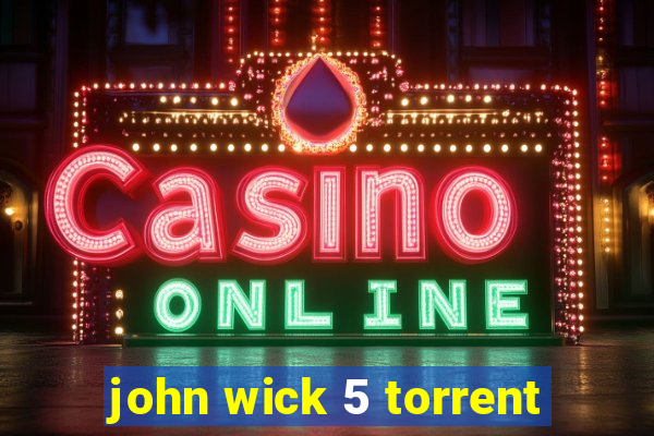 john wick 5 torrent