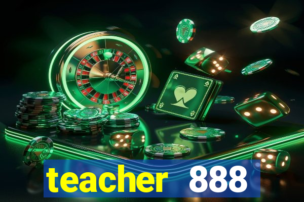 teacher 888 plataforma login