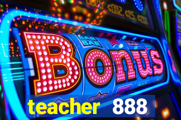 teacher 888 plataforma login