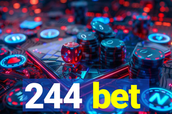 244 bet