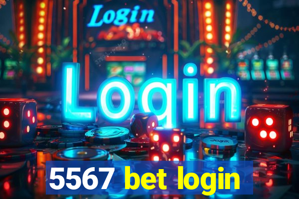 5567 bet login