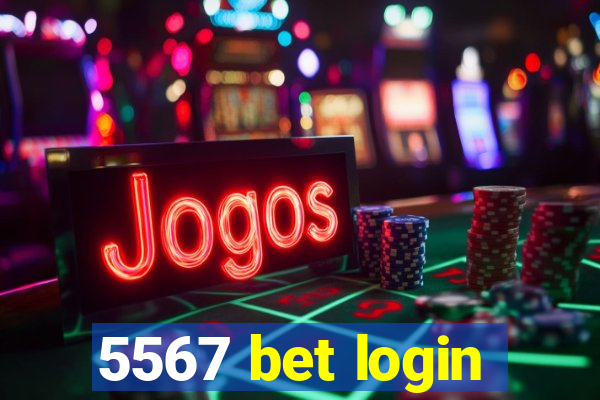 5567 bet login