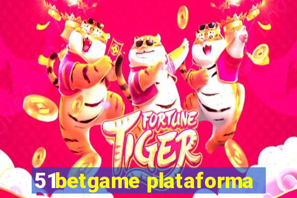 51betgame plataforma