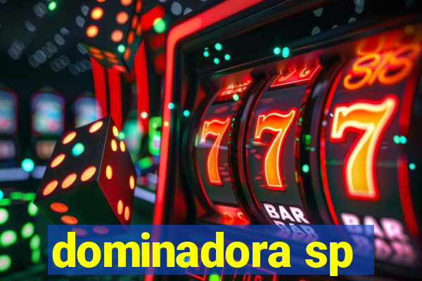 dominadora sp