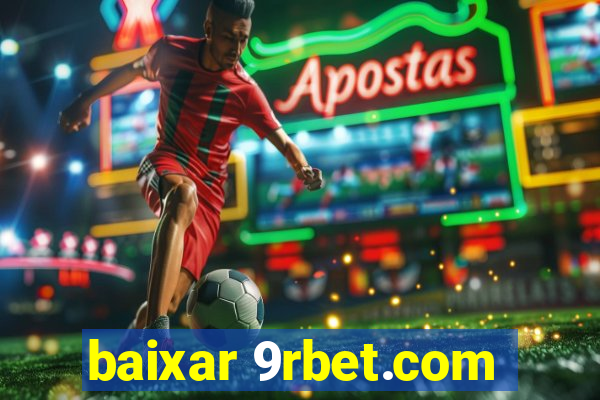 baixar 9rbet.com