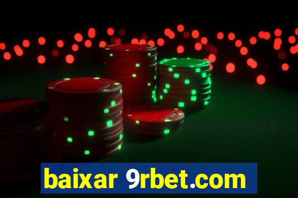 baixar 9rbet.com