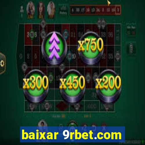 baixar 9rbet.com