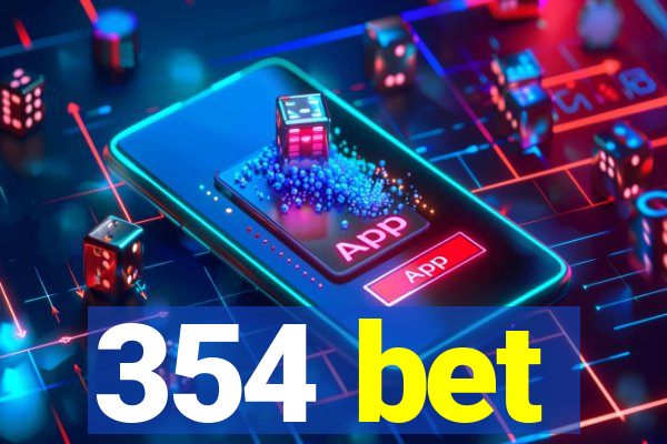 354 bet