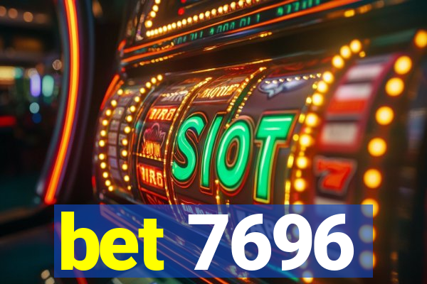 bet 7696