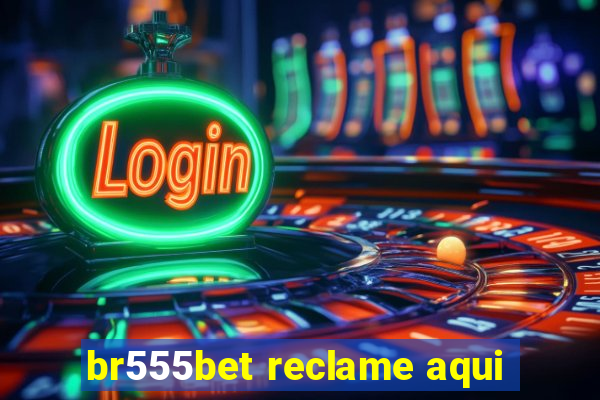 br555bet reclame aqui