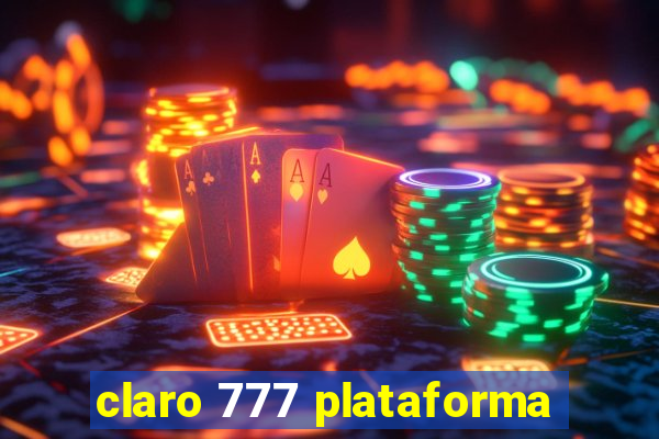 claro 777 plataforma