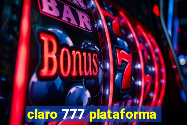 claro 777 plataforma