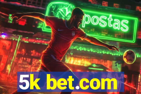 5k bet.com