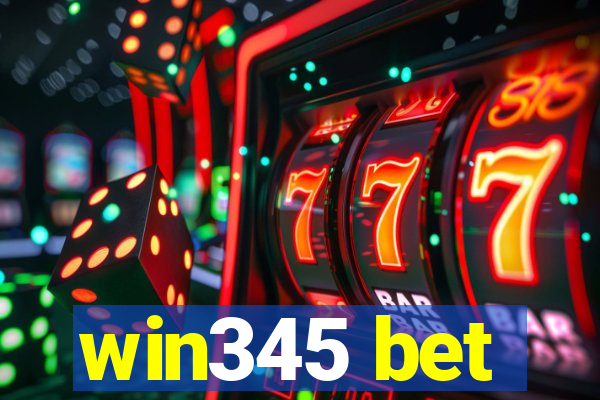 win345 bet