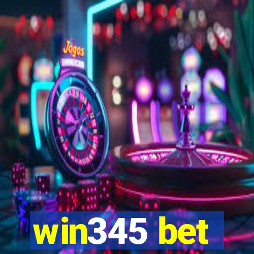 win345 bet