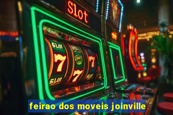 feirao dos moveis joinville