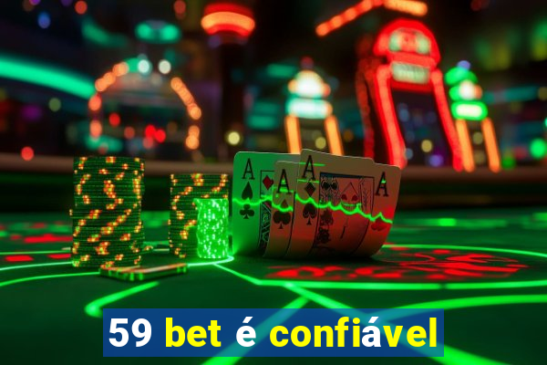 59 bet é confiável