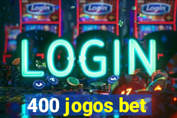 400 jogos bet