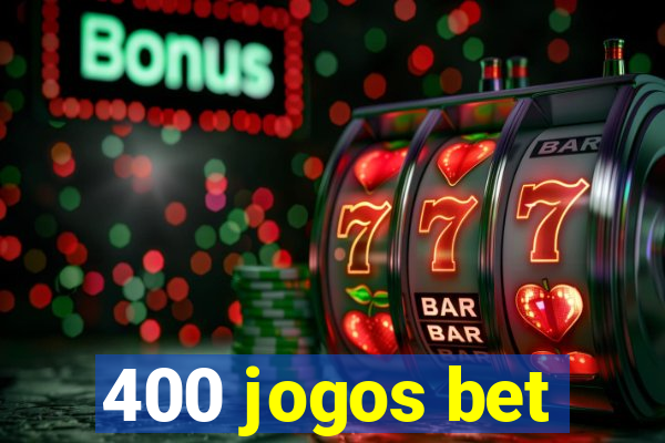 400 jogos bet