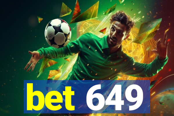 bet 649