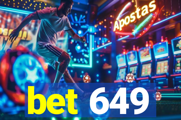 bet 649