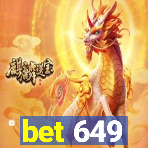 bet 649