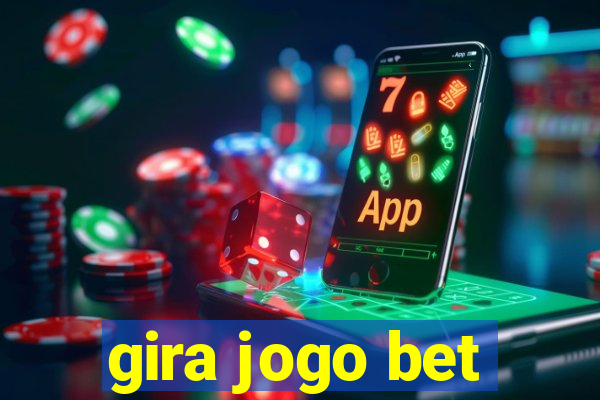 gira jogo bet