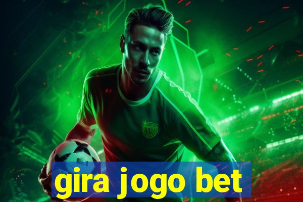 gira jogo bet