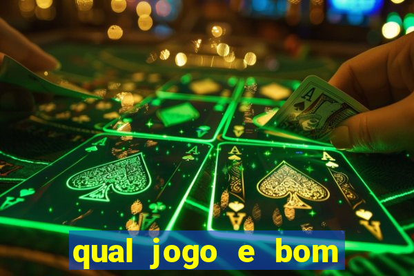 qual jogo e bom para ganhar dinheiro