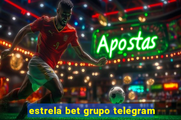 estrela bet grupo telegram