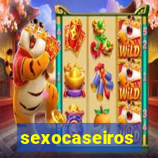 sexocaseiros