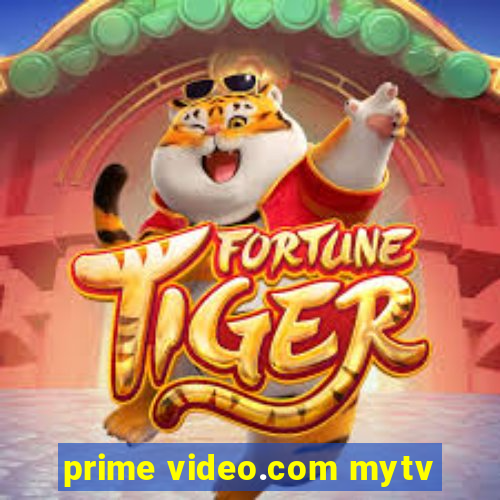 prime video.com mytv