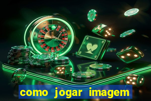 como jogar imagem no google para pesquisa