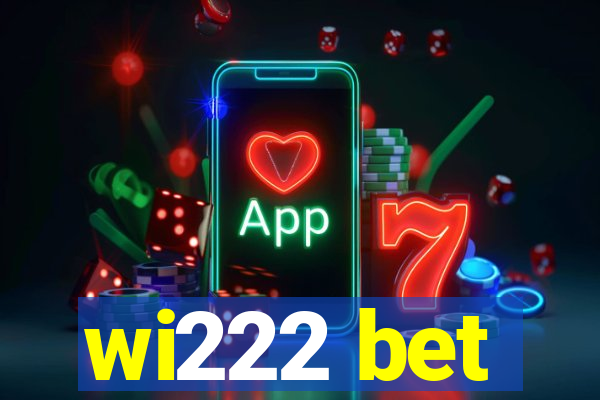 wi222 bet