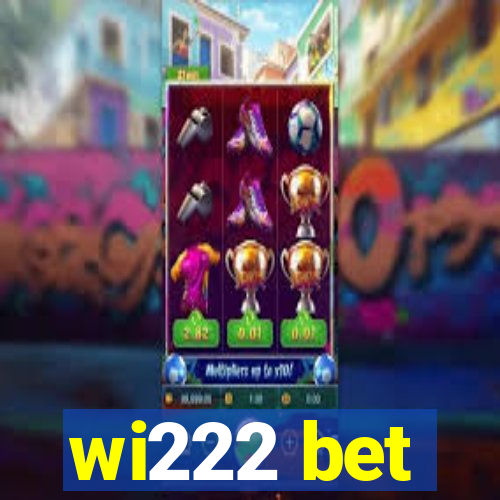 wi222 bet