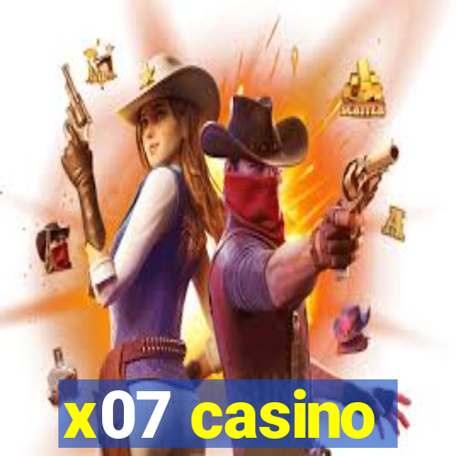 x07 casino