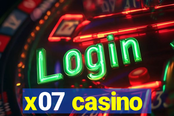 x07 casino