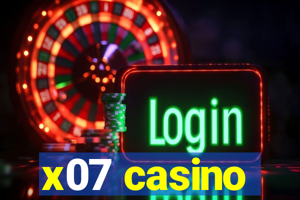 x07 casino