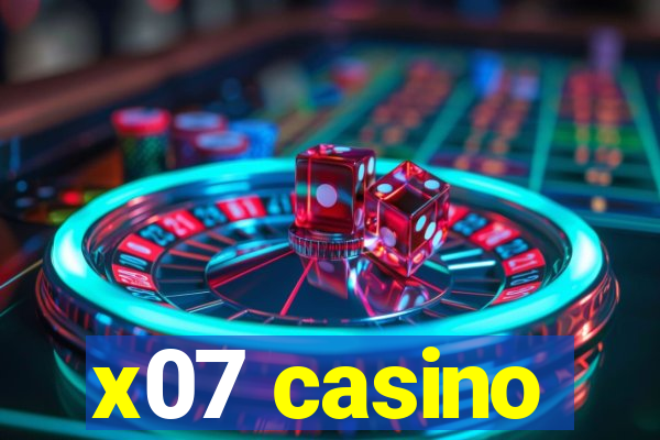 x07 casino