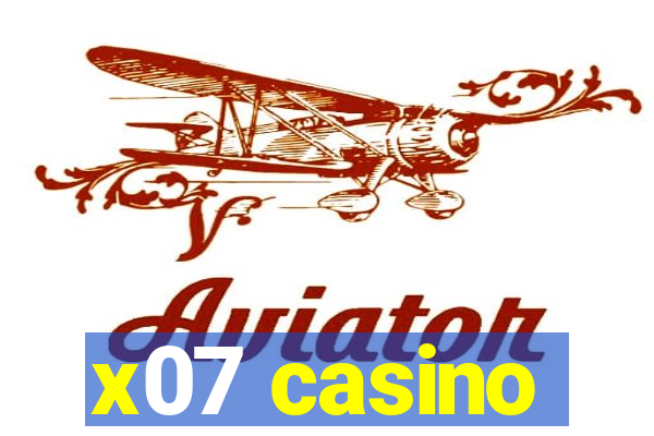 x07 casino