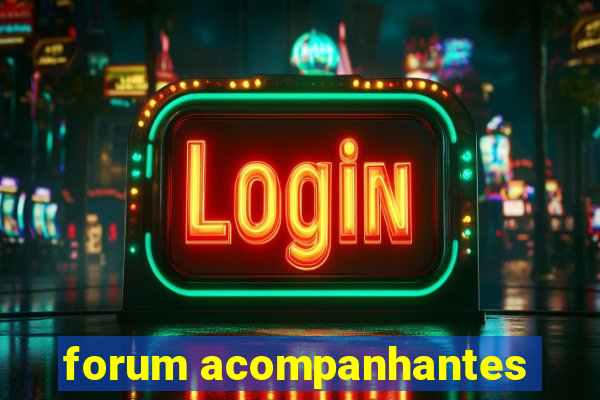 forum acompanhantes