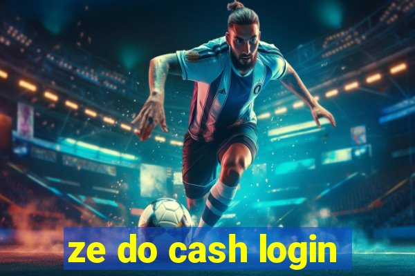 ze do cash login