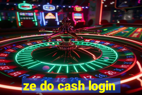 ze do cash login