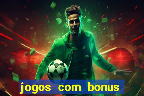 jogos com bonus sem deposito