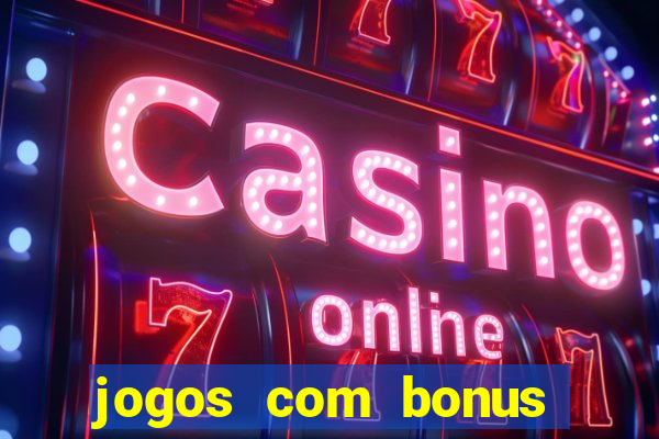 jogos com bonus sem deposito