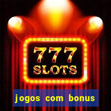 jogos com bonus sem deposito