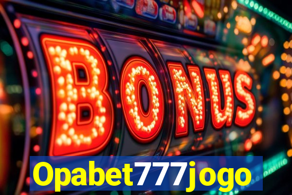 Opabet777jogo