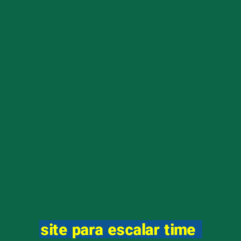 site para escalar time