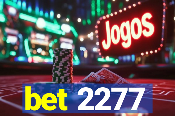 bet 2277