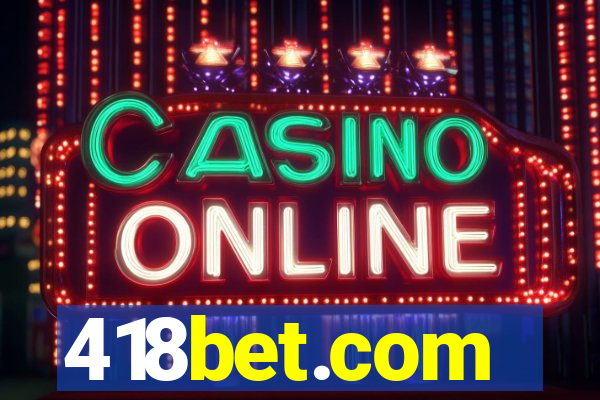 418bet.com